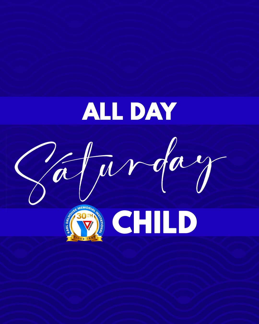 Saturday All Day - Child - Karl Dalhouse 2026