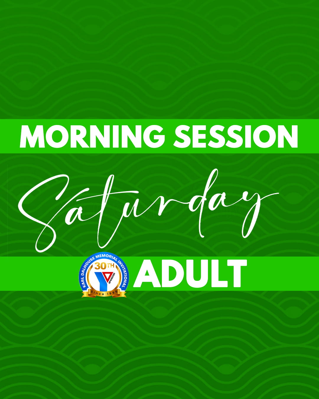 Saturday Morning - Adult - Karl Dalhouse 2026